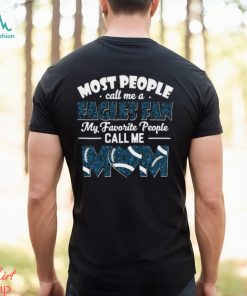 Most People Call Me A Eagles Fan My Favorite People Call Me Mom shirt, hoodie, sweater, long sleeve and tank top Most People Call Me A Eagles Fan My Favorite People Call Me Mom shirt