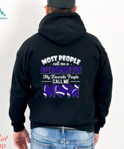 Most People Call Me A Ravens Fan My Favorite People Call Me Mom shirt