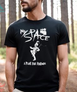 Myspace A Place For Friends shirt