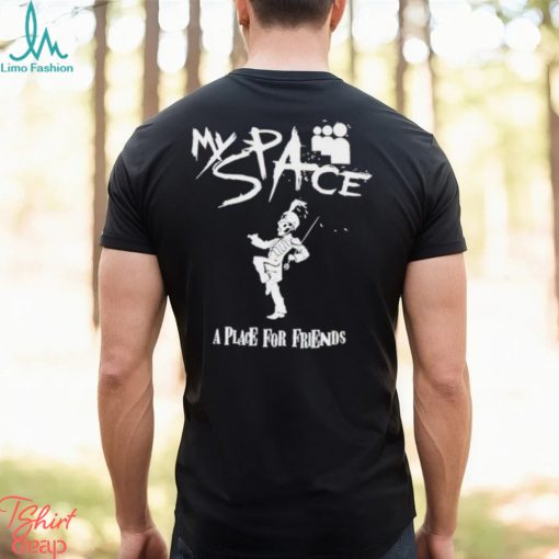 Myspace A Place For Friends shirt