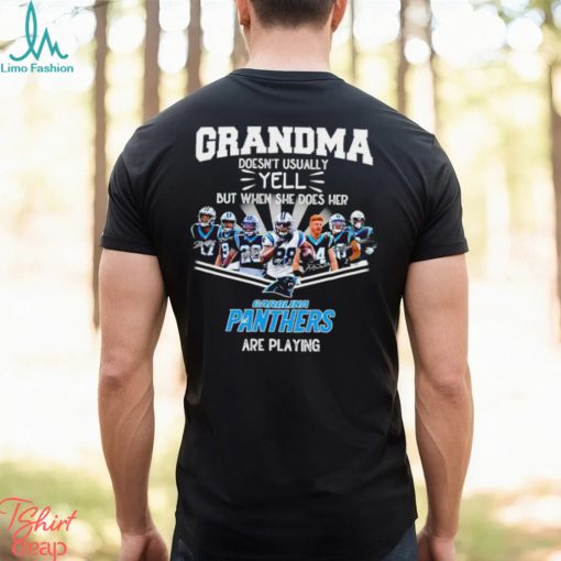 NFL Grandma Doesn’t Usually Yell But When She Does Her Carolina Panthers Are Playing Football Team signature shirt
