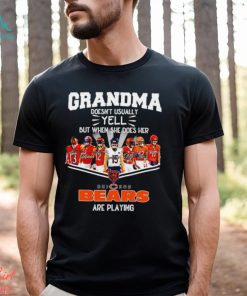 NFL Grandma Doesn’t Usually Yell But When She Does Her Chicago Bears Are Playing Football Team signature shirt