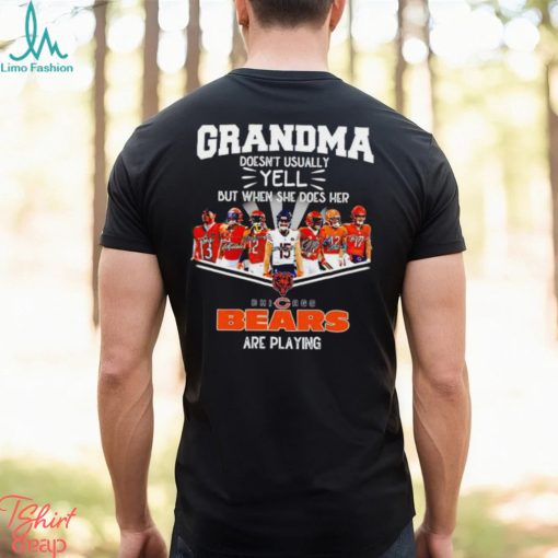 NFL Grandma Doesn’t Usually Yell But When She Does Her Chicago Bears Are Playing Football Team signature shirt