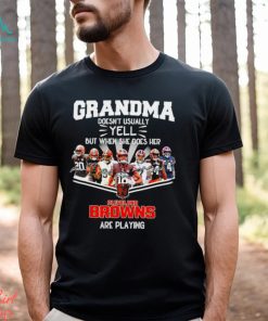 NFL Grandma Doesn’t Usually Yell But When She Does Her Cleveland Browns Are Playing Football Team signature shirt