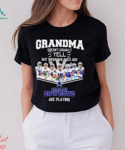 NFL Grandma Doesn’t Usually Yell But When She Does Her Dallas Cowboys Are Playing Football Team signature shirt