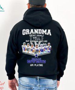 NFL Grandma Doesn’t Usually Yell But When She Does Her Dallas Cowboys Are Playing Football Team signature shirt