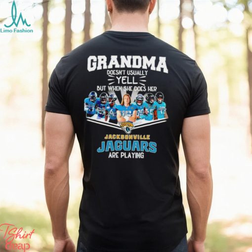 NFL Grandma Doesn’t Usually Yell But When She Does Her Jacksonville Jaguars Are Playing Football Team signature shirt