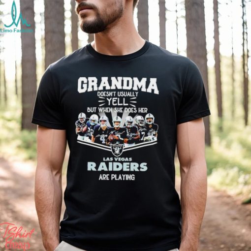 NFL Grandma Doesn’t Usually Yell But When She Does Her Las Vegas Raiders Are Playing Football Team signature shirt