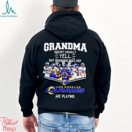 NFL Grandma Doesn’t Usually Yell But When She Does Her Los Angeles Rams Are Playing Football Team signature shirt