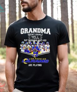 NFL Grandma Doesn’t Usually Yell But When She Does Her Los Angeles Rams Are Playing Football Team signature shirt