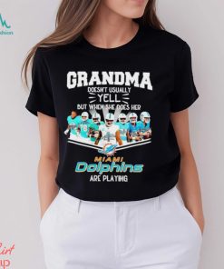 NFL Grandma Doesn’t Usually Yell But When She Does Her Miami Dolphins Are Playing Football Team signature shirt