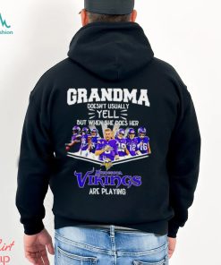 NFL Grandma Doesn’t Usually Yell But When She Does Her Minnesota Vikings Are Playing Football Team signature shirt
