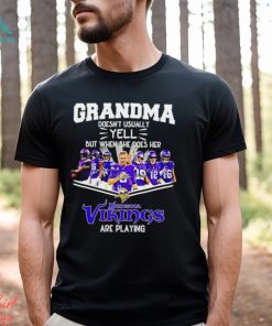 NFL Grandma Doesn’t Usually Yell But When She Does Her Minnesota Vikings Are Playing Football Team signature shirt