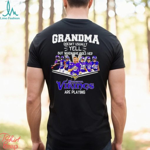 NFL Grandma Doesn’t Usually Yell But When She Does Her Minnesota Vikings Are Playing Football Team signature shirt