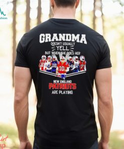 NFL Grandma Doesn’t Usually Yell But When She Does Her New England Patriots Are Playing Football Team signature shirt