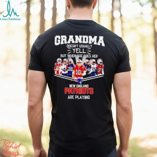NFL Grandma Doesn’t Usually Yell But When She Does Her New England Patriots Are Playing Football Team signature shirt