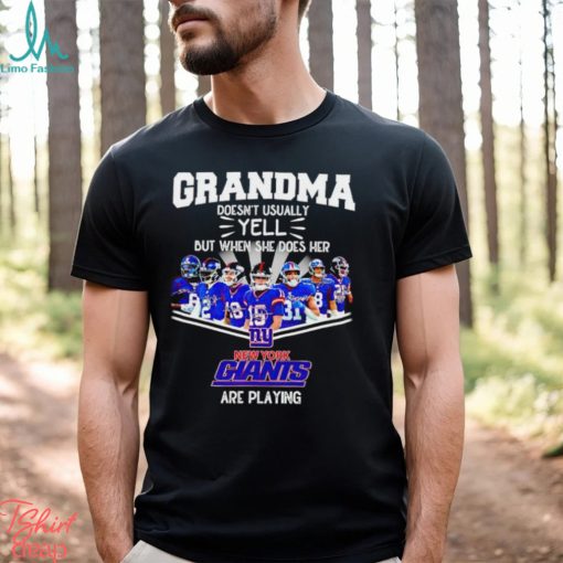 NFL Grandma Doesn’t Usually Yell But When She Does Her New York Giants Are Playing Football Team signature shirt