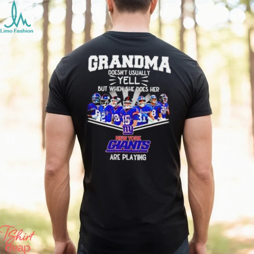 NFL Grandma Doesn’t Usually Yell But When She Does Her New York Giants Are Playing Football Team signature shirt