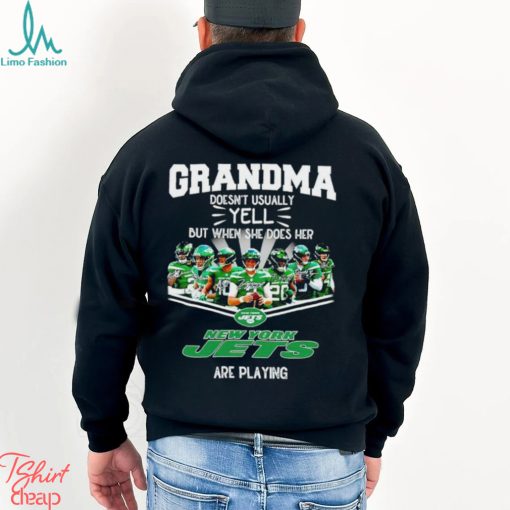 NFL Grandma Doesn’t Usually Yell But When She Does Her New York Jets Are Playing Football Team signature shirt