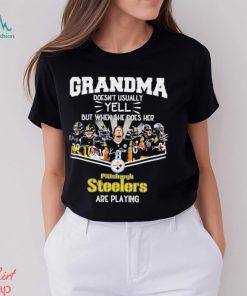 NFL Grandma Doesn’t Usually Yell But When She Does Her Pittsburgh Steelers Are Playing Football Team signature shirt