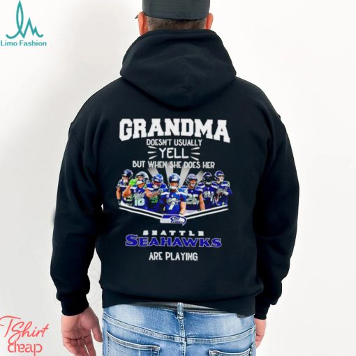 NFL Grandma Doesn’t Usually Yell But When She Does Her Seattle Seahawks Are Playing Football Team signature shirt