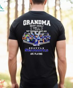 NFL Grandma Doesn’t Usually Yell But When She Does Her Seattle Seahawks Are Playing Football Team signature shirt