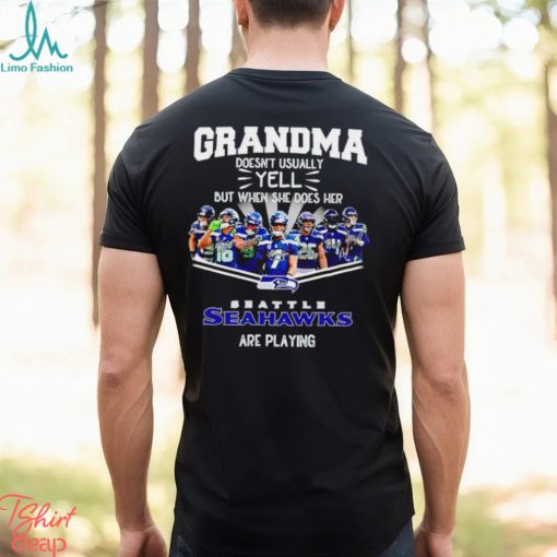NFL Grandma Doesn’t Usually Yell But When She Does Her Seattle Seahawks Are Playing Football Team signature shirt