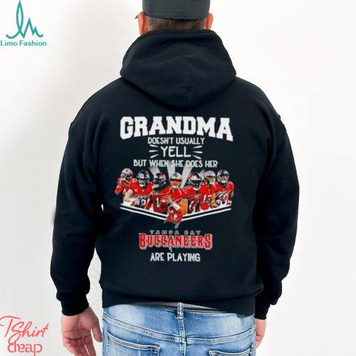 NFL Grandma Doesn’t Usually Yell But When She Does Her Tampa Bay Buccaneers Are Playing Football Team signature shirt