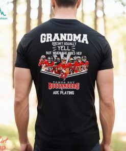 NFL Grandma Doesn’t Usually Yell But When She Does Her Tampa Bay Buccaneers Are Playing Football Team signature shirt