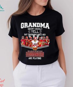 NFL Grandma Doesn’t Usually Yell But When She Does Her Washington Commanders Are Playing Football Team signature shirt