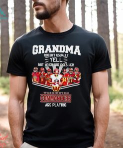 NFL Grandma Doesn’t Usually Yell But When She Does Her Washington Commanders Are Playing Football Team signature shirt