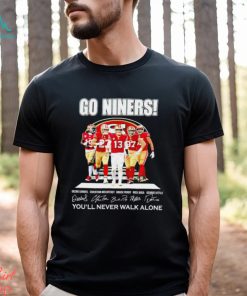 NFL San Francisco 49ers Youll Never Walk Alone signature shirt