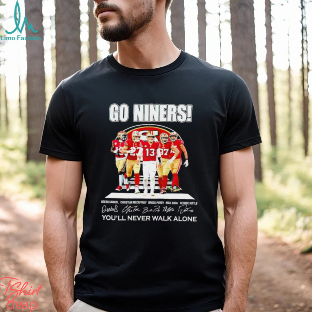 NFL San Francisco 49ers Youll Never Walk Alone signature shirt NFL San Francisco 49ers Youll Never Walk Alone signature shirt