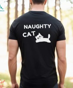 Naughty Cat funny shirt