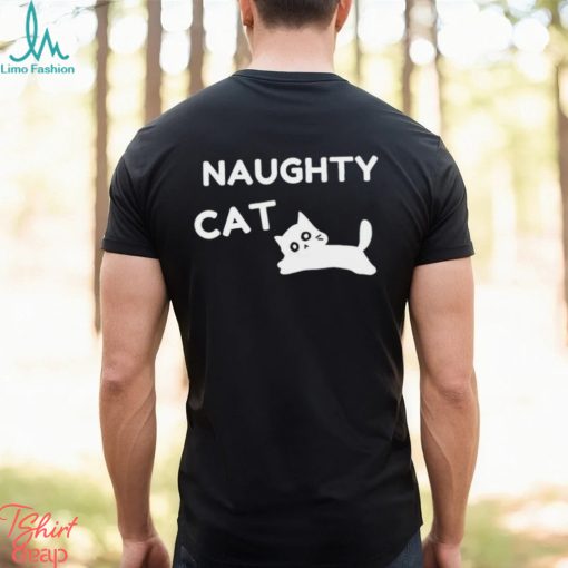 Naughty Cat funny shirt