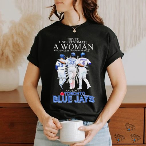 Never Underestimate A Woman Who Understands Baseball And Loves Toronto Blue Jays Guerrero Jr, Springer And Varsho Signatures Shirt