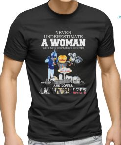 Never Underestimate A Woman Who Understands Sports And Loves Las Vegas City Mascots Sports Teams Shirt