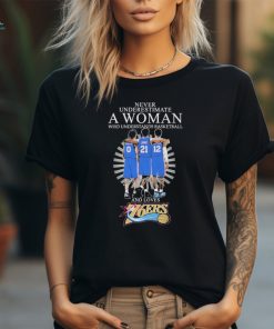 Never Underestimate a Woman who understands Basketball and loves 76Ers 2024 Signatures Shirt