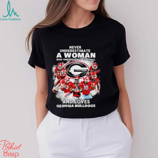 Never underestimate a woman who understands Football and loves Georgia Bulldogs signature T shirt