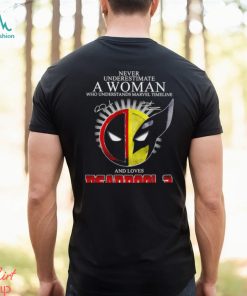 Never underestimate a woman who understands Marvel timeline and loves Deadpool 3 signatures shirt