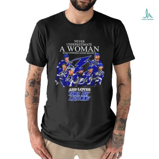 Never underestimate a woman who understands hockey and loves Tampa Bay Lightning signatures shirt