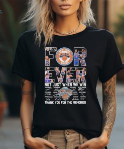 New York Knicks For Ever Not Just When We Win Thank You For The Memories Signatures Shirt