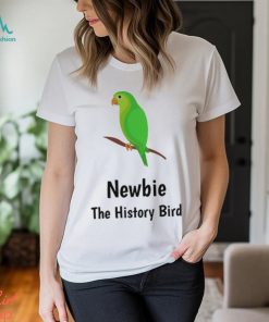 Newbie, The History Bird Shirt