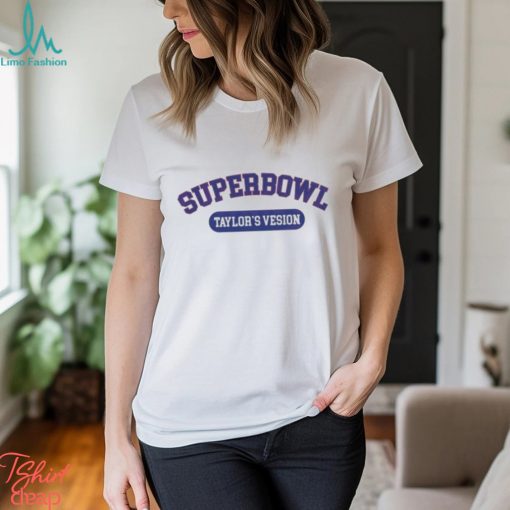 Nfl Super Bowl Taylors Version Shirt