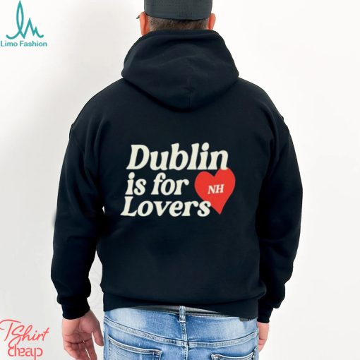 Niall Horan Dublin Is For Loves 2024 Shirt