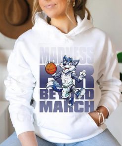 Nice Madness Far Beyond March T shirt