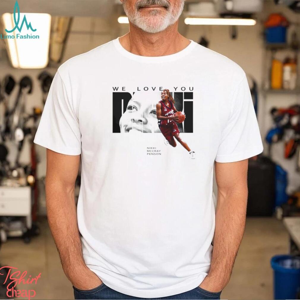 Nikki McCray Penson we love you shirt Nikki McCray Penson we love you shirt