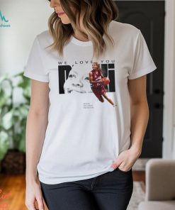 Nikki McCray Penson we love you shirt