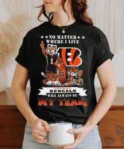 No Matter Where I Live Cincinnati Bengals Will Alway Be My Team Classic Tee Shirt