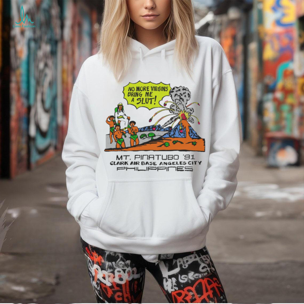 No More Virgins Bring Me A Slut t shirt No More Virgins Bring Me A Slut t shirt